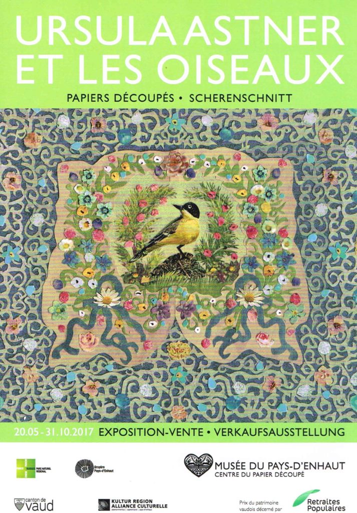 Flyer Exposition Du 20 05 2017 Au 31 10 2017 Ursula Astner Et Les Oiseaux Musée du Pays-d'Enhaut & Centre Suisse du Papier Découpé